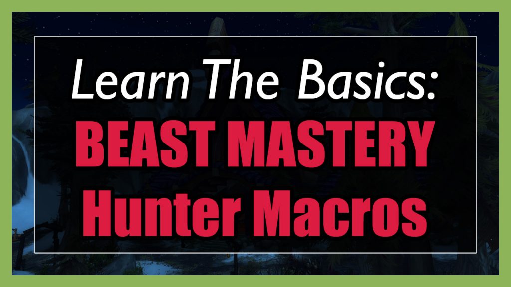 Beast Mastery Hunter Macros 7.0.3