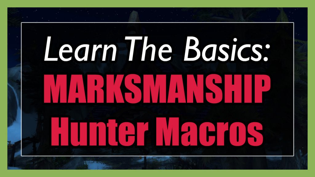 Marksmanship Hunter Macros 7.0.3